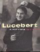  LUCEBERT (1924-1994) OVER, Lucebert Schilder Dichter Fotograaf; Maler Lyriker Fotograf