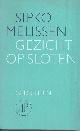  MELISSEN, SIPKO (1941), Gezicht Op Sloten, Gedichten