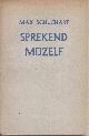  SCHUCHART, MAX, Sprekend Mijzelf
