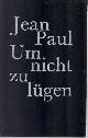  JEAN PAUL, Um Nicht Zu Lügen
