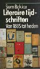  BAKKER, SIEM EN OVERIGE REDACTIE: ROB BINDELS, RUDOLF GEEL, MARTIN ROS EN HERMAN VERHAAR, Literaire Tijdschriften Van 1885 Tot Heden , Synthese
