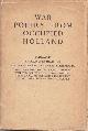  MARSMAN, HOORNIK, TOP NAEFF, MARJA, CL.EGGINK, AAFJES, ANT.DONKER, IDA GERHARDT, E.A., War Poetry from Occupied Holland; Dedicated to H.M. Queen Wilhelmina