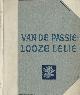  EEDEN, FR. VAN (1860-1932), Van de Passielooze Lelie, Verzen; Waarbij Zijn Opgenomen de 'Enkele Verzen'