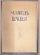  BAUER, MARIUS, OVER/ DOOR MR.M.F.HENNUS, Marius Bauer, Met 50 Afbeeldingen
