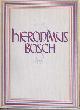  BOSCH, HIERONIMUS, OVER/ DOOR PROF.DR.A.VERMEYLEN, Hieronimus Bosch, Met 52 Afbeeldingen