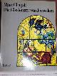  CHAGALL, MARC OVER/ DOOR WERNER HAFTMANN, Marc Chagall; Die Glasfenster Von Jerusalem