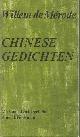  MÉRODE, WILLEM DE/ PS. VAN W.E. KEUNING MET ANNOTATIES EN COMMENTAAR VAN HANS WERKMAN, Chinese Gedichten