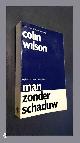  WILSON, COLIN, Man zonder schaduw - Dagboek van een existentialist