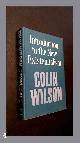  WILSON, COLIN, Introduction to the new existentialism