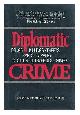 0874918707 Ashman, Charles R., Diplomatic Crime : Drugs, Killings, Thefts, Rapes, Slavery & Other Outrageous Crimes! / Chuck Ashman & Pamela Trescott