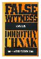 067123076X Uhnak, Dorothy, False Witness : a Novel