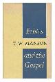  Manson, Thomas Walter (1893-1958), Ethics and the Gospel / Intr. by R. Preston