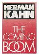 0671442627 Kahn, Herman (1922-1983), The Coming Boom : Economic, Political, and Social