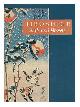 0807611999 Ando, Hiroshige, Hiroshige : birds and flowers / introduction by Cynthea J. Bogel ; commentaries on the plates by Israel Goldman ; poetry translated from the Japanese by Alfred H. Marks