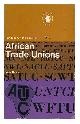  Davies, Ioan (1936-2000), African trade unions / Ioan Davies