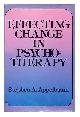 0876684525 Appelbaum, Stephen A., Effecting Change in Psychotherapy