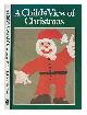 0905521285 Exley, Richard, A child's view of Christmas / edited by Richard and Helen Exley