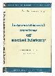  The International Institute Voor Sociale Geschiedenis, Amsterdam. Leeuw, J. R. van der, International Review of Social History: Vol. XXVIII (1983): Part I: Karl Marx (1883-1983)