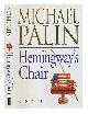 0413689301 Palin, Michael, Hemingway's chair / Michael Palin