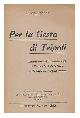  Vecchini, Arturo, Per la gesta di Tripoli : discorso tenuto il dicembre 1911 al Teatro della Scala in Milano per la Croce Rossa