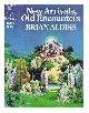 0224016814 Aldiss, Brian W. (Brian Wilson) (1925-2017), New Arrivals, Old Encounters : twelve stories
