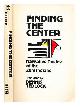 080329400X Tedlock, Dennis, Finding the centre : narrative poetry of the Zuñi Indians / translated [from the Zuñi] by Dennis Tedlock ; from performances in the Zuñi by Andrew Peynetsa and Walter Sanchez
