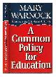 0192177621 Warnock, Mary, A common policy for education / Mary Warnock