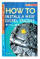 0713675802 Cumberlidge, Peter, How to install a new diesel engine / Peter Cumberlidge
