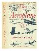  Gibbs-Smith, C. H (Charles Harvard) (1909-1981), The aeroplane: an historical survey of its origins and development