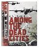 0747576718 Grayling, A. C, Among the dead cities: was the Allied bombing of civilians in WWII a necessity or a crime? / A.C. Grayling