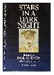 0862992257 Gurney, Ivor (1890-1937). Boden, Anthony, Stars in a dark night : the letters of Ivor Gurney to the Chapman Family / Anthony Boden ; with a foreword by Michael Hurd