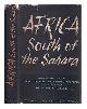  South African Institute of International Affairs, Africa south of the Sahara : an assessment of human and material resources / prepared by a study group of the South African Institute of International Affairs under the chairmanship of Sir Francis de Guingand. Editor: Anne Welsh. Rapporteur: A. L. Bostock