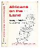  Yudelman, Montague, Africans on the land : Economic problems of African agricultural development in Southern, Central and East Africa, with special reference to Southern Rhodesia