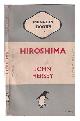 Hersey, John (1914-1993), Hiroshima