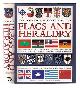  Znamierowski, Alfred. Slater, Stephen, The world encyclopedia of flags and heraldry: an international history of heraldry and its contemporary uses, together with the definitive guide to national flags, banners, standards and ensigns