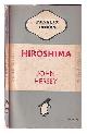  Hersey, John (1914-1993), Hiroshima