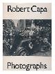 0394544218 Capa, Robert (1913-1954). Edited by Cornell Capa and Richard Whelan, Robert Capa, Photographs