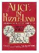 0688007481 Smullyan, Raymond M., Alice in Puzzle-Land : a Carrollian Tale for Children under Eighty / Raymond M. Smullyan ; with an Introduction by Martin Gardner ; Illustrated by Greer Fitting