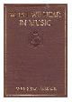  Oberndorfer, Anne Faulkner (1877-), What We Hear in Music; a Course of Study in Music History and Appreciation, for Use in the Home, Music Clubs, Conservatories, High Schools, Normal Schools, Colleges and Universities ... by Anne Shaw Faulkner ...
