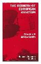 0112901808 Gibbs-Smith, Charles Harvard, The Rebirth of European Aviation, 1902-1908 : a Study of the Wright Brothers' Influence