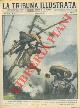  PISANI Vittorio -, Che denti! A Belgrado un atleta ha sorvolato la città tendendosi appeso coi denti ad una corda attaccata ad un aeroplano. L'audace impresa si è svolta con perfetta regolarità senza alcun incidente.