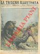  PISANI Vittorio -, Il colono Gleimann, abitante in una capanna ai margini d'una foresta della Rodesia del Nord, assalito da un leone, riusciva ad afferrare la lingua della belva, dando cos" tempo a un altro colono di freddare il leone con una fucilata a bruciapelo.