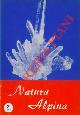  -, Natura alpina. Bollettino (Rivista) della Soc. di Scienze Naturali del Trentino - Alto Adige. Rivista trimestrale. Nuova serie.