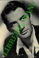 -, Gregory Peck (2) - James Stewart - Rock Hudson - John Wayne - Spencer Tracy - Burt Lancaster - Bing Crosby - Errol Flynn - Henry Fonda - Glenn Ford - Clark Gable - Edward G. Robinson - Robert Taylor - Frank Sinatra - Anthony Quinn - Tyrone Power - Robert Mitchum - David Niven - Victore Mature - Robert Ryan - Paul Newman - William Holden - Alfred Hitchcock - Charlton Heston - Jean-Paul Belmondo - Alan Ladd (2) - Cary Grant - Humphrey Bogart (2) - Kirk Douglas - Fred Astaire - Charles Boyer - Marlon Brando  - Montgomery Clift - Gary Cooper - Yul Brinner - Stewart Granger.