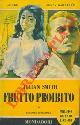  SMITH Lillian -, Frutto proibito.