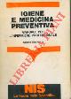  MACIOCCO Gavino -, Igiene e medicina preventiva. Manuale per l'infermiere professionale.