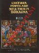  (ADANI Giuseppe - DALL'OLIO Enrico - SANI Valentino) -, Cultura popolare nell'Emilia Romagna. Indici.