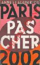  RIOU Anne - RIOU Alain -, Paris Pas Cher 2002.