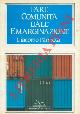  PANIZZA Giacomo -, Fare comunità dall'emarginazione. Presentazione di Giuseppe Colombo.