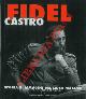  (MANFERTO DE FABIANIS Valeria) -, Fidel Castro. Storia e immagini del lider maximo.